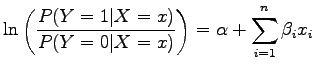 $\displaystyle \ln \left( \frac{P(Y = 1 \vert X = x)}{P(Y = 0 \vert X = x)} \right) = \alpha + \sum_{i = 1}^{n}{\beta_i x_i}$